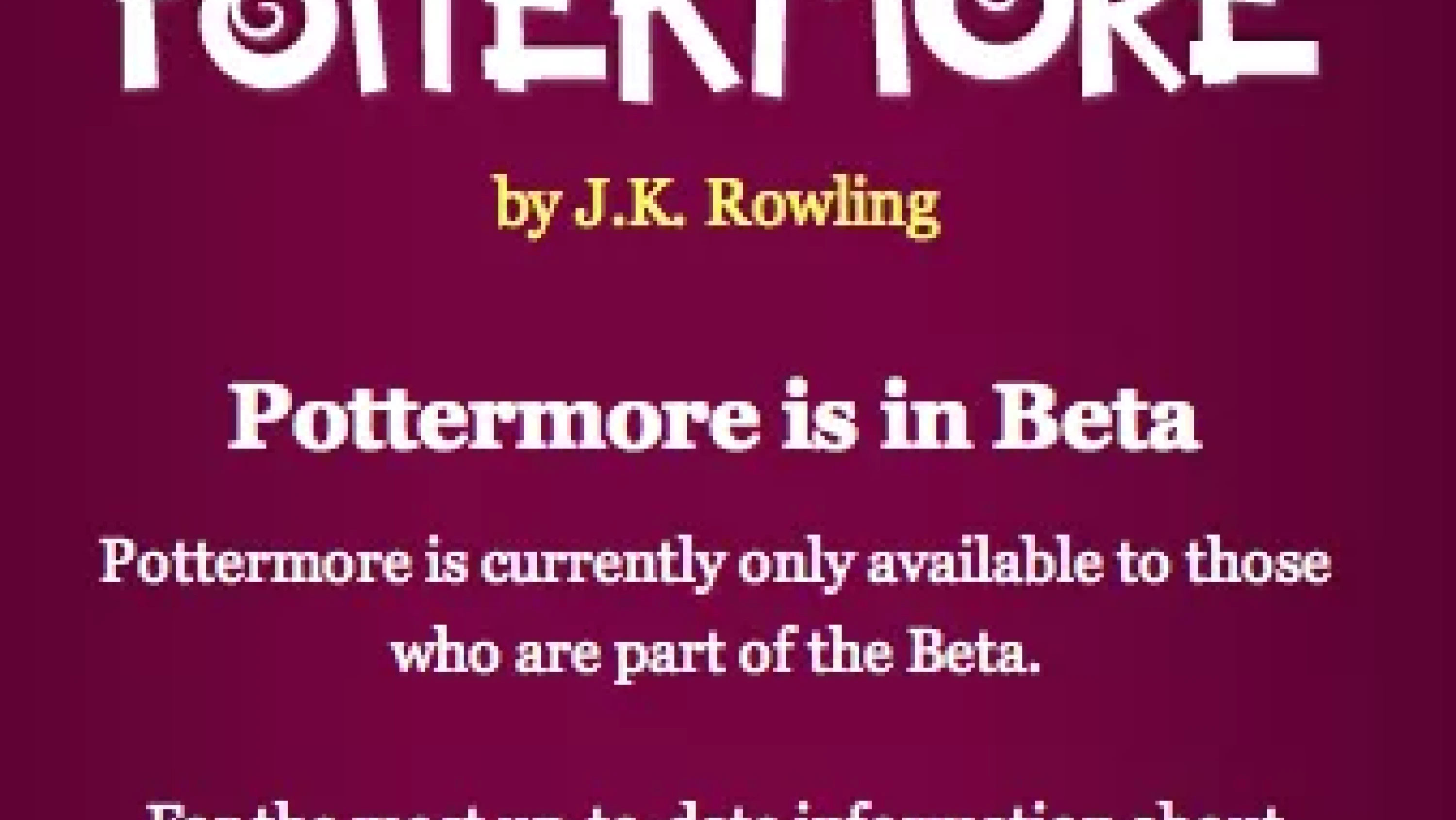 Pottermore to finally open up on April 1st, unless it's a cruel joke Pottermore to finally open up on April 1st, unless it's a cruel joke